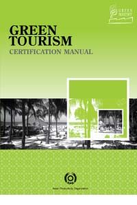 Green Productivity: Green Tourism Certification Manual 2009