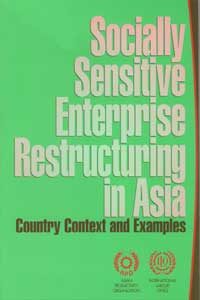 Social Sensitive Enterprises Restructuring in Asia 2007