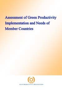 Assessment of Green Productivity Implementation and Needs of Member Countries