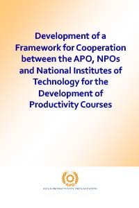 Development of a Framework for Cooperation between the APO, NPOs and National Institutes of Technology for the development of productivity courses