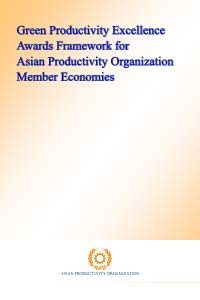 Green Productivity Excellence Awards Framework for Asian Productivity Organization Member Economies